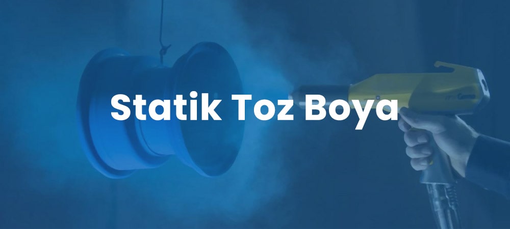 Isparta Statik Toz Boya Hizmeti